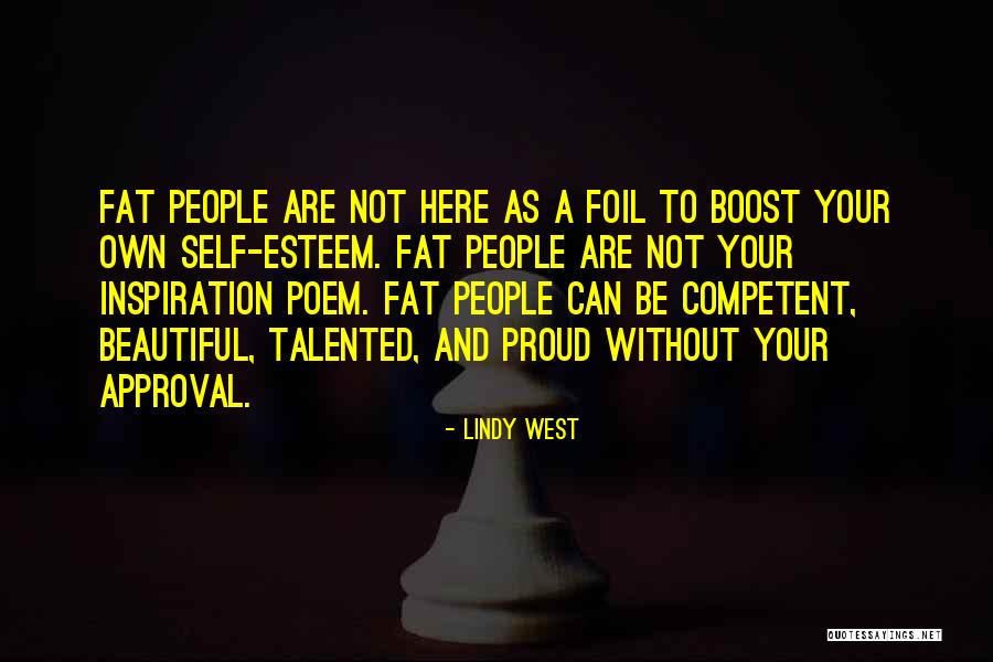 Talented People Quotes By Lindy West Talented People Quotes By Lindy West