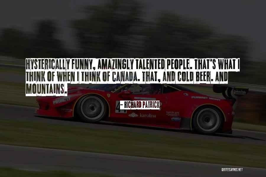 Talented People Quotes By Richard Patrick Talented People Quotes By Richard Patrick