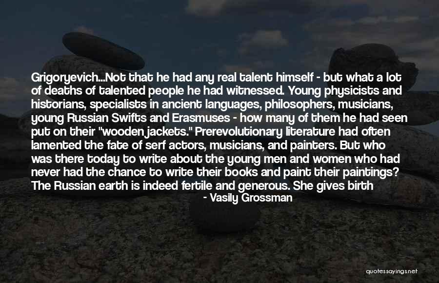 Talented People Quotes By Vasily Grossman Talented People Quotes By Vasily Grossman
