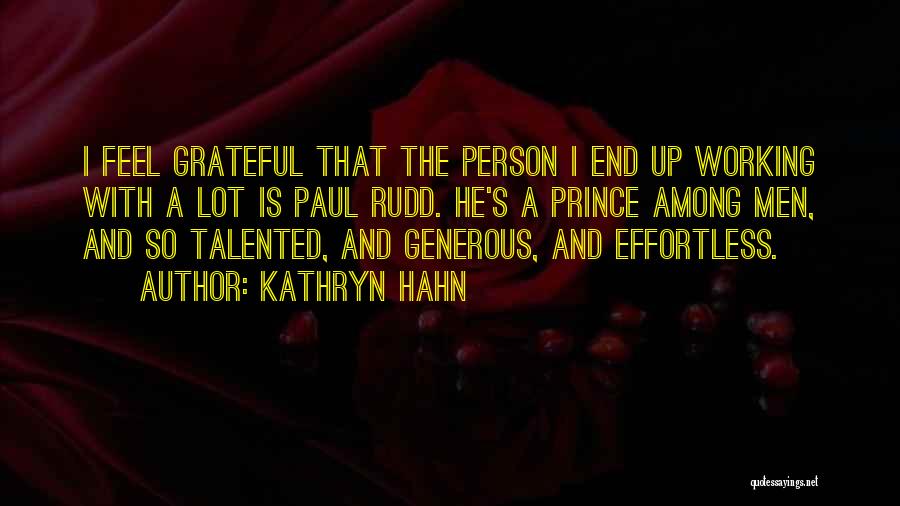 Talented Person Quotes By Kathryn Hahn