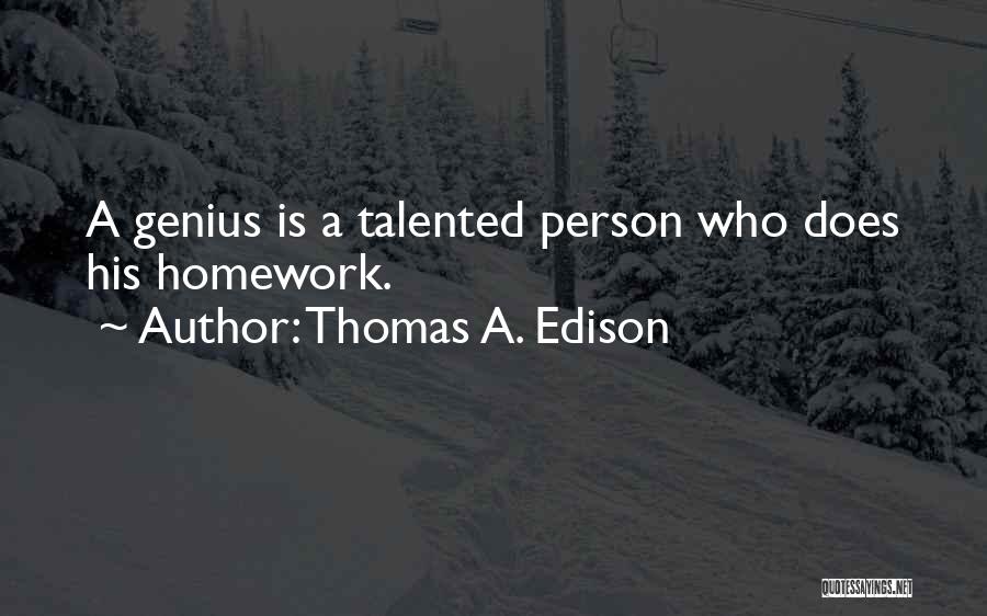 Talented Person Quotes By Thomas A. Edison