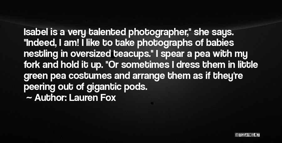 Talented Photographer Quotes By Lauren Fox