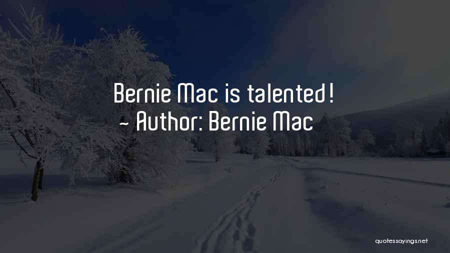 Talented Quotes By Bernie Mac