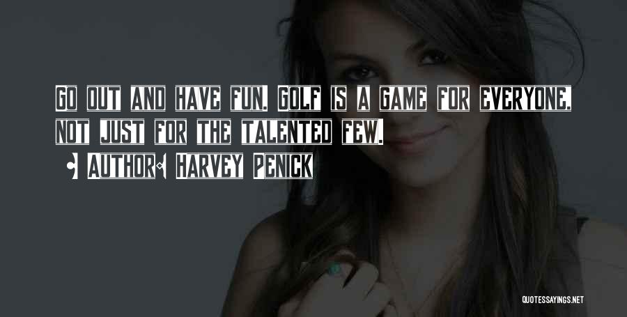 Talented Quotes By Harvey Penick