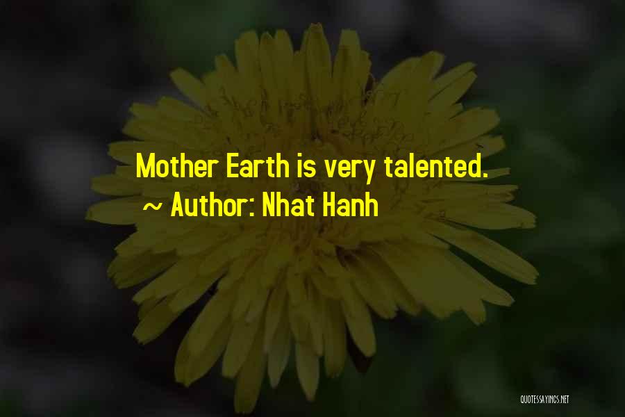 Talented Quotes By Nhat Hanh