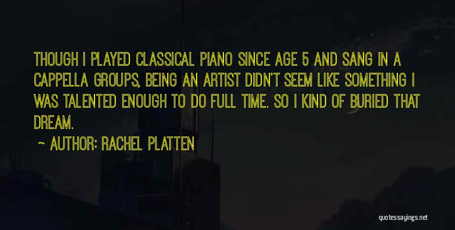 Talented Quotes By Rachel Platten