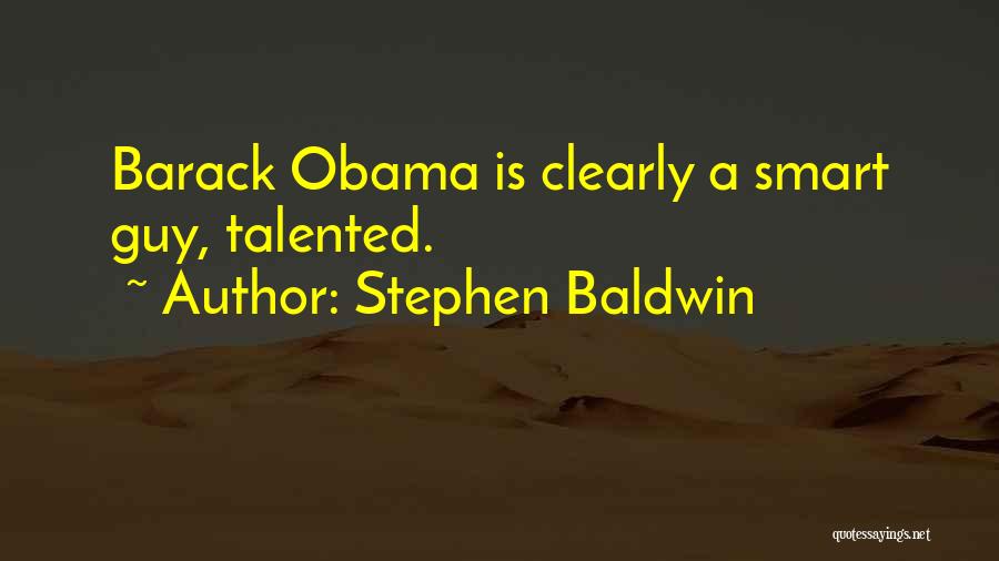 Talented Quotes By Stephen Baldwin