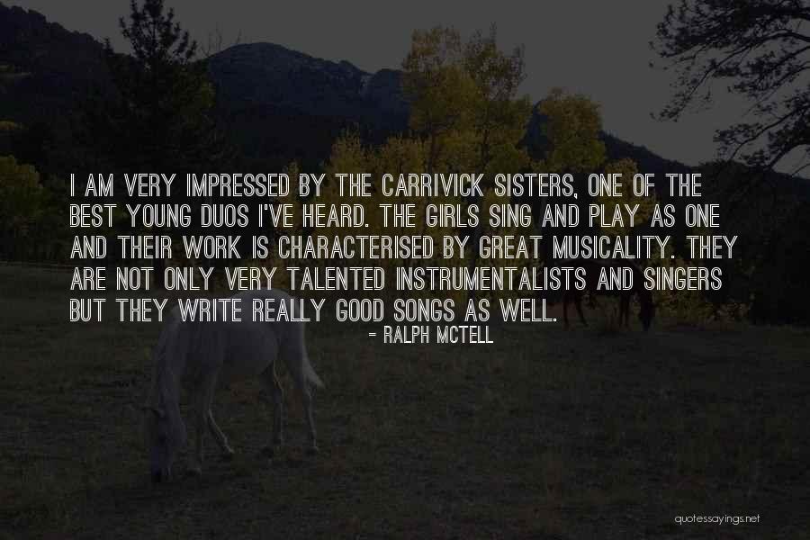 Talented Singers Quotes By Ralph McTell Talented Singers Quotes By Ralph McTell