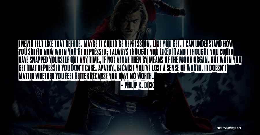 Talentos Brilhantes Quotes By Philip K. Dick Talentos Brilhantes Quotes By Philip K. Dick
