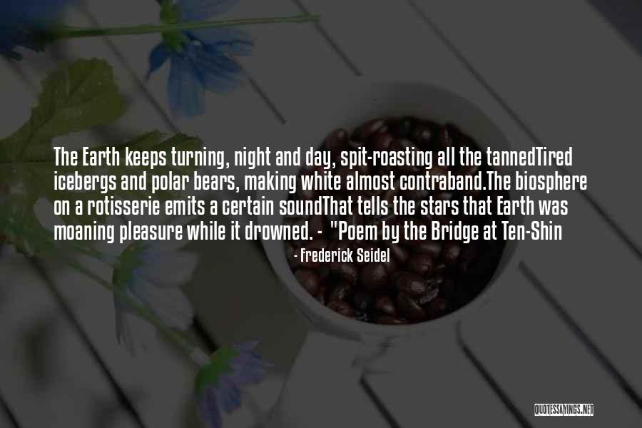 Talentosa Quotes By Frederick Seidel Talentosa Quotes By Frederick Seidel
