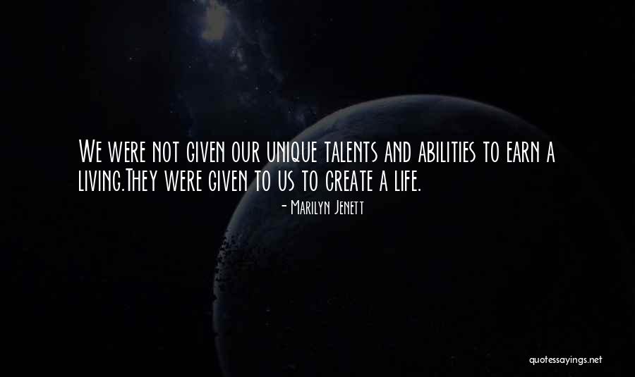 Talents And Abilities Quotes By Marilyn Jenett Talents And Abilities Quotes By Marilyn Jenett