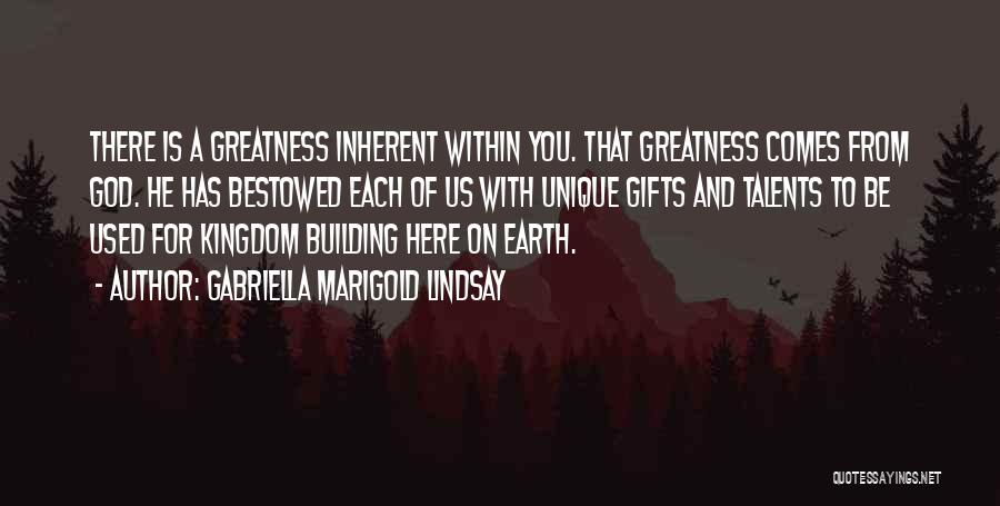 Talents And Gifts Quotes By Gabriella Marigold Lindsay
