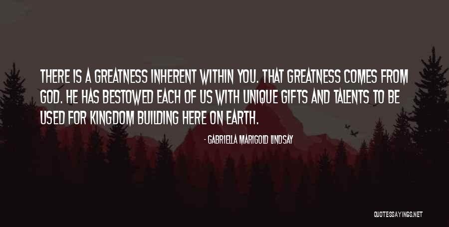 Talents And Gifts Quotes By Gabriella Marigold Lindsay