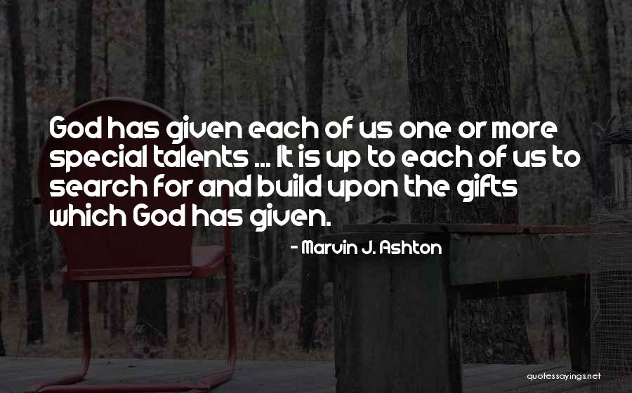 Talents And Gifts Quotes By Marvin J. Ashton