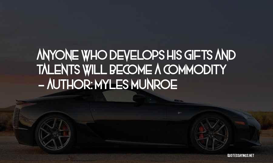 Talents And Gifts Quotes By Myles Munroe