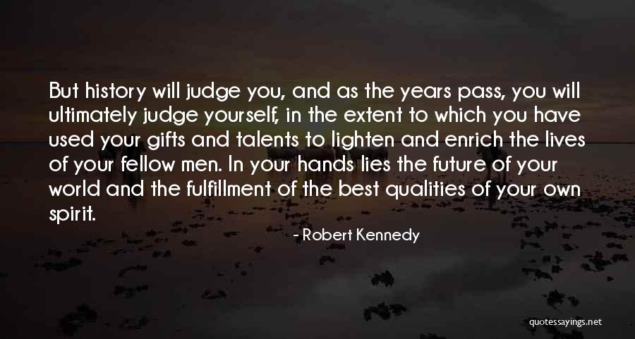 Talents And Gifts Quotes By Robert Kennedy