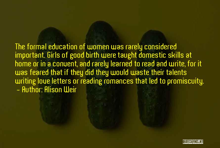 Talents And Skills Quotes By Alison Weir