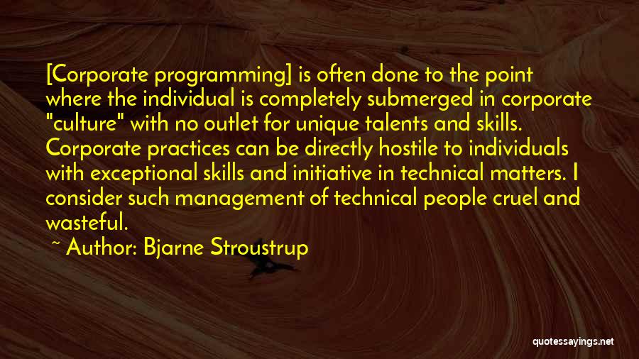 Talents And Skills Quotes By Bjarne Stroustrup