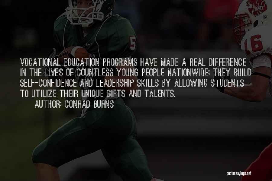 Talents And Skills Quotes By Conrad Burns