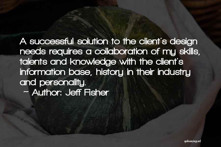 Talents And Skills Quotes By Jeff Fisher