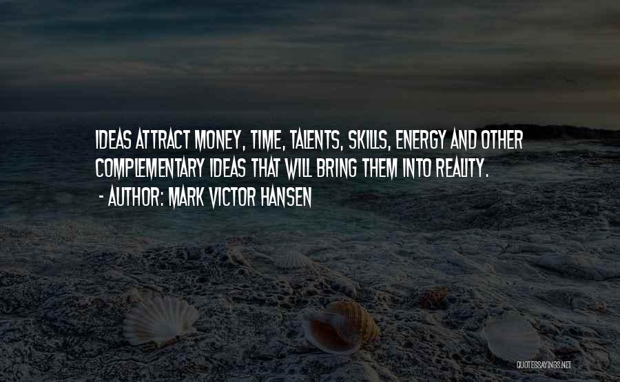 Talents And Skills Quotes By Mark Victor Hansen