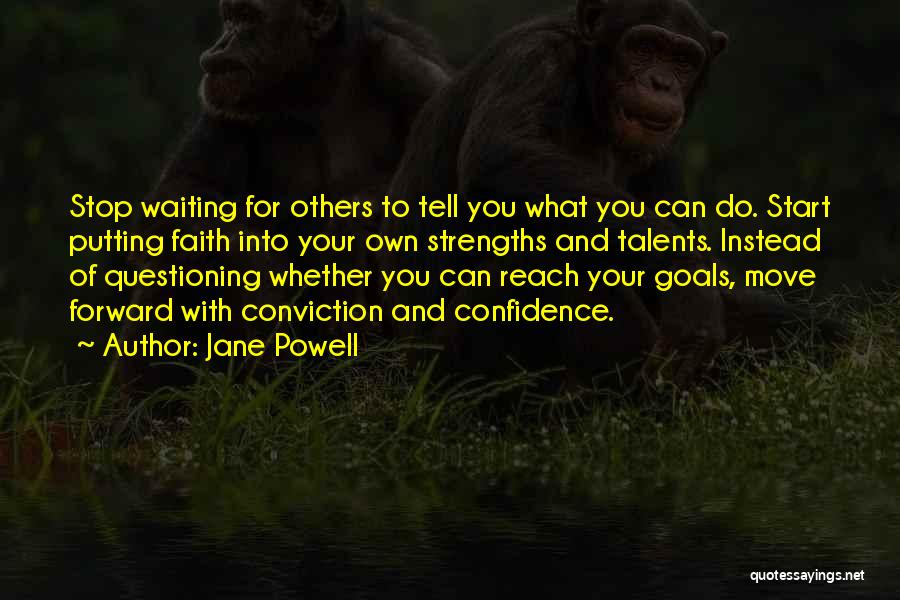 Talents And Strengths Quotes By Jane Powell