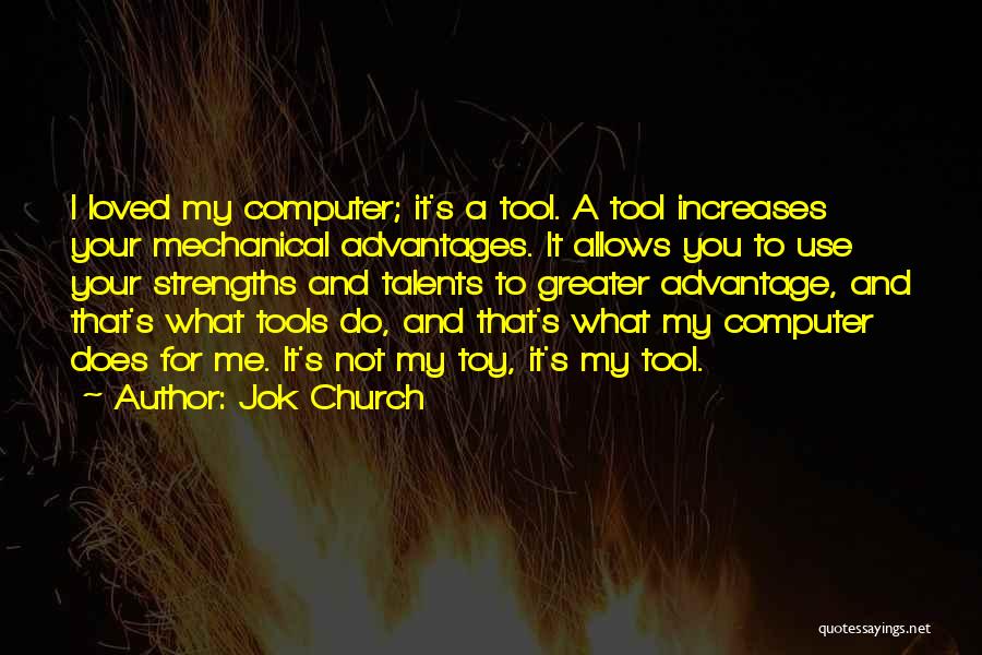 Talents And Strengths Quotes By Jok Church