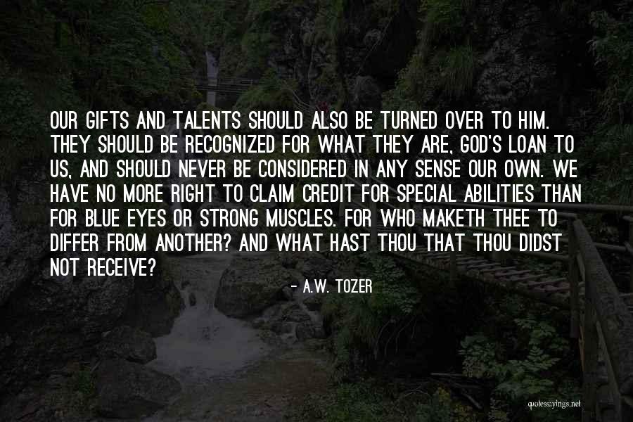 Talents For God Quotes By A.W. Tozer