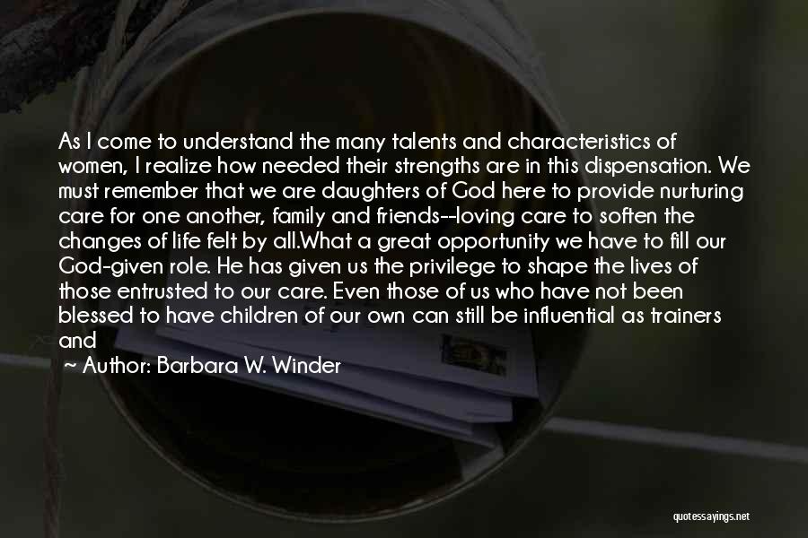 Talents For God Quotes By Barbara W. Winder