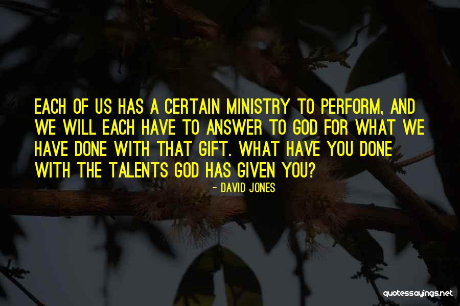 Talents For God Quotes By David Jones