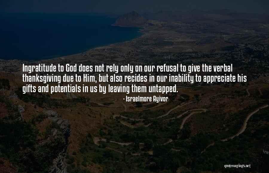 Talents For God Quotes By Israelmore Ayivor