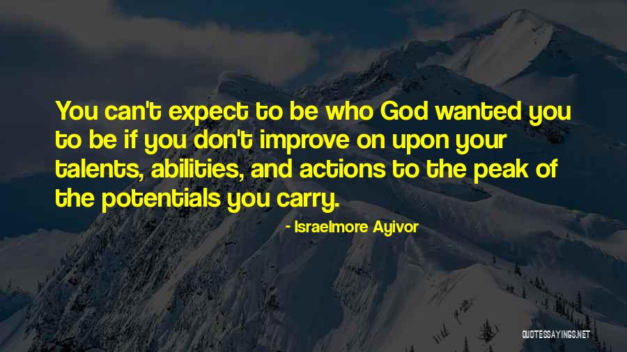 Talents For God Quotes By Israelmore Ayivor