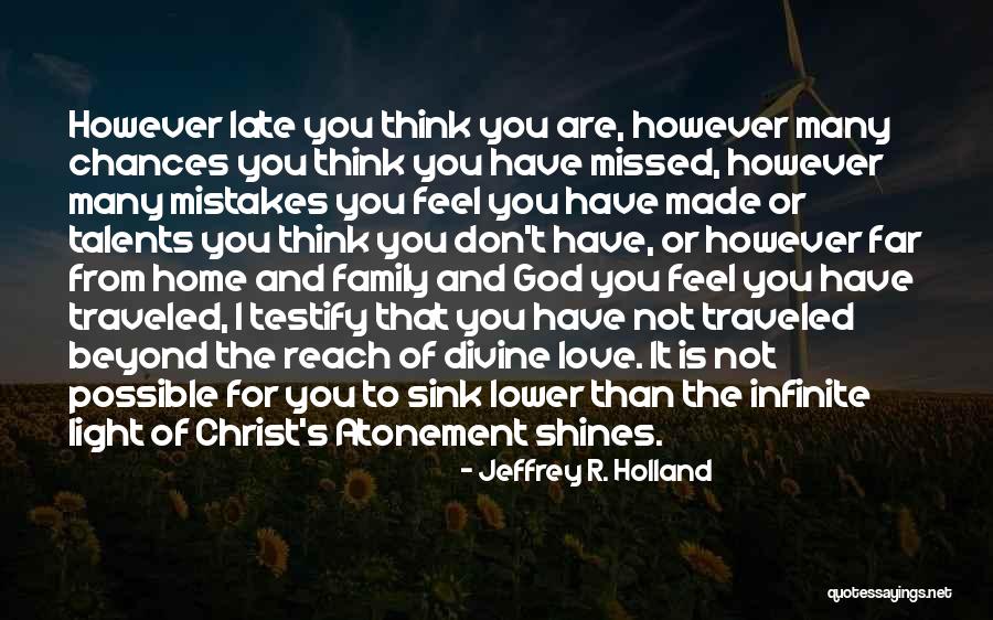 Talents For God Quotes By Jeffrey R. Holland