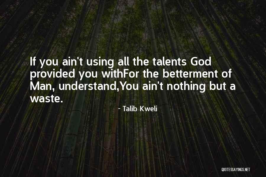 Talents For God Quotes By Talib Kweli