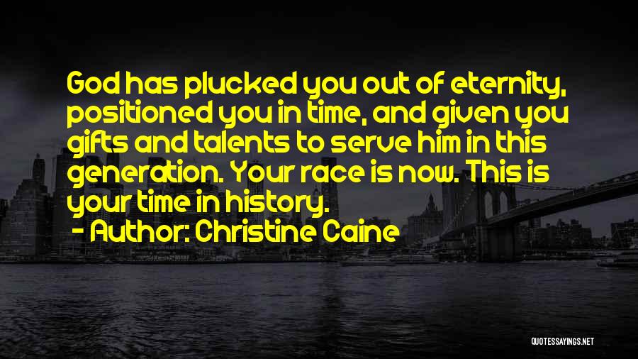 Talents Given By God Quotes By Christine Caine