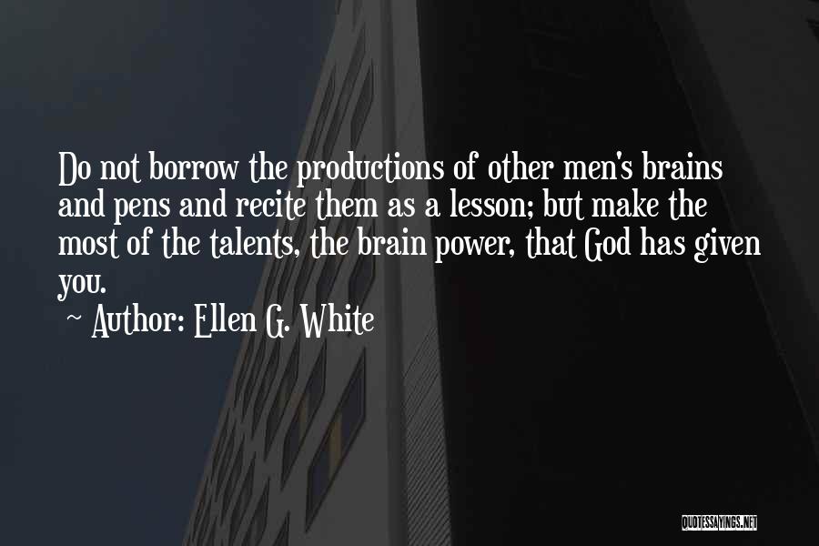 Talents Given By God Quotes By Ellen G. White
