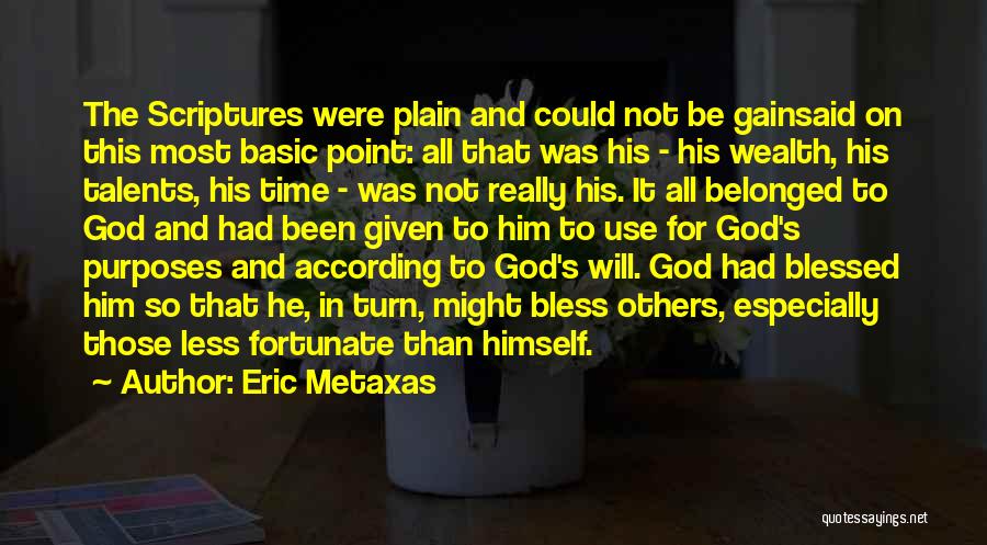 Talents Given By God Quotes By Eric Metaxas