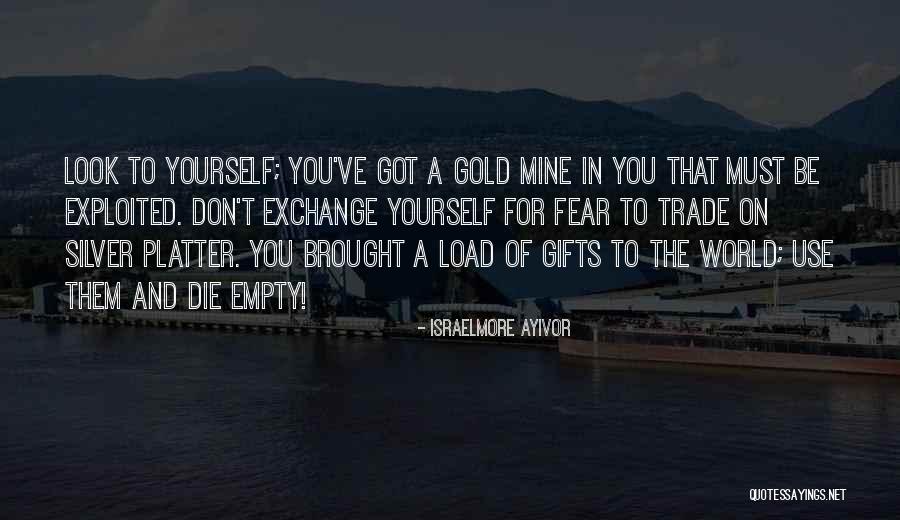 Talents In You Quotes By Israelmore Ayivor Talents In You Quotes By Israelmore Ayivor