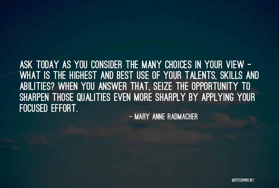 Talents In You Quotes By Mary Anne Radmacher Talents In You Quotes By Mary Anne Radmacher