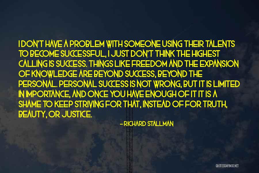 Talents In You Quotes By Richard Stallman Talents In You Quotes By Richard Stallman