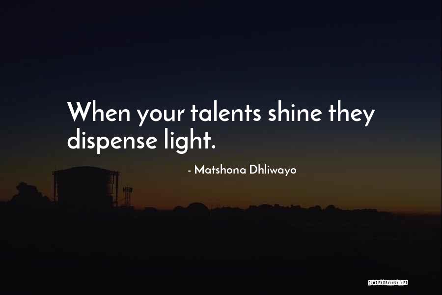 Talents Quotes Quotes By Matshona Dhliwayo