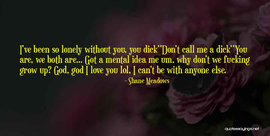 Talentworks Quotes By Shane Meadows Talentworks Quotes By Shane Meadows