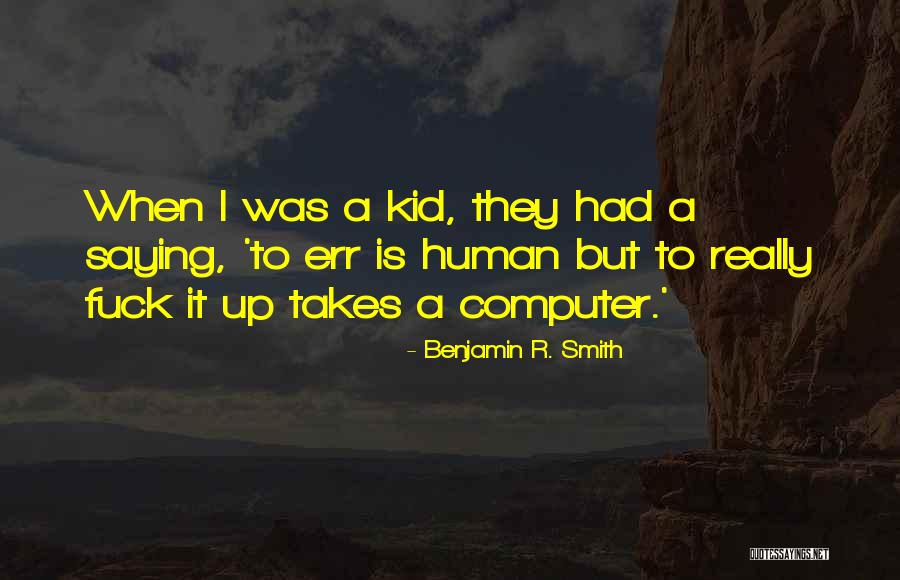 Talero Roll Quotes By Benjamin R. Smith Talero Roll Quotes By Benjamin R. Smith