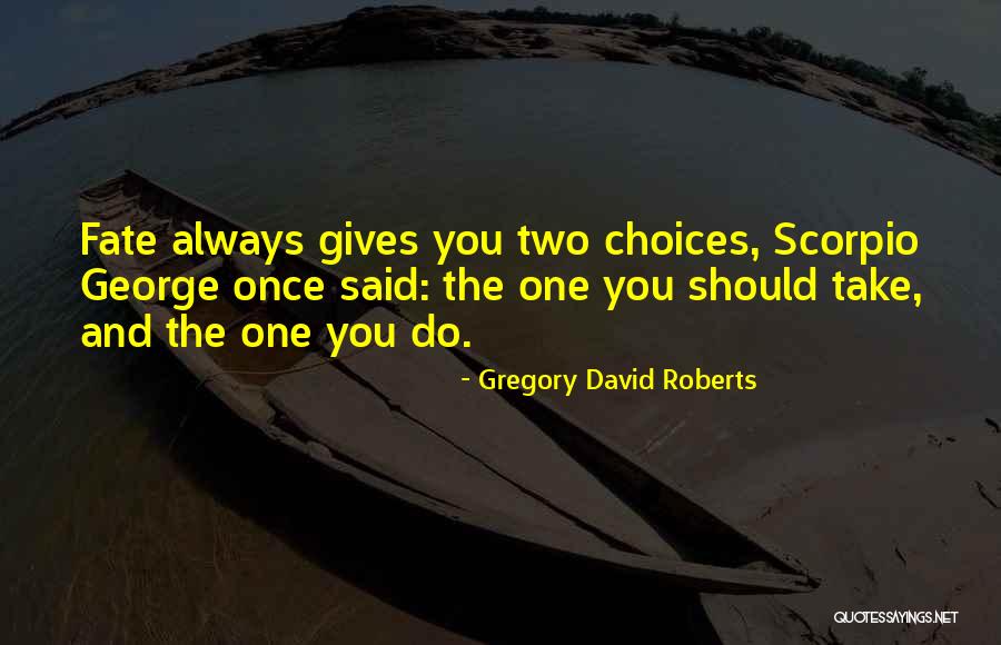 Talesnick Chevy Quotes By Gregory David Roberts Talesnick Chevy Quotes By Gregory David Roberts