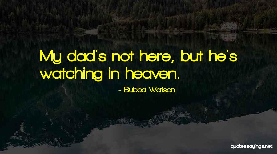 Taleta Kiuwa Quotes By Bubba Watson Taleta Kiuwa Quotes By Bubba Watson