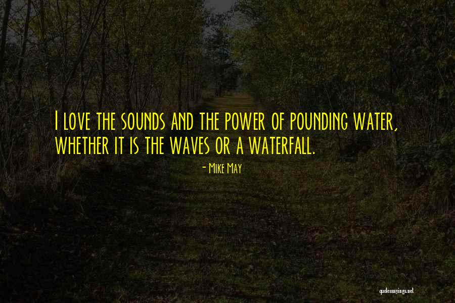 Talhar De Desert Quotes By Mike May Talhar De Desert Quotes By Mike May