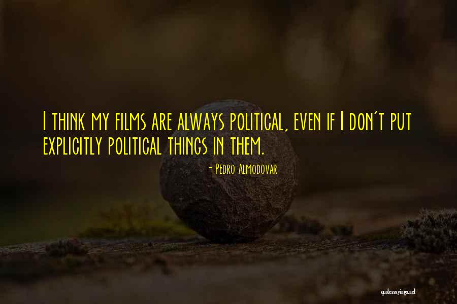 Talhar De Desert Quotes By Pedro Almodovar Talhar De Desert Quotes By Pedro Almodovar