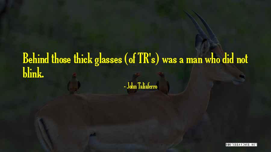 Taliaferro Quotes By John Taliaferro