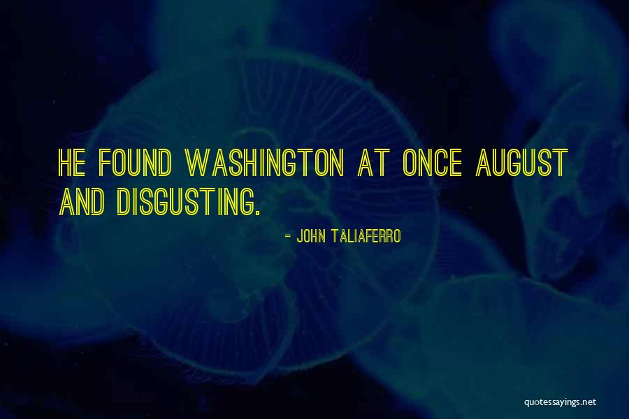 Taliaferro Quotes By John Taliaferro