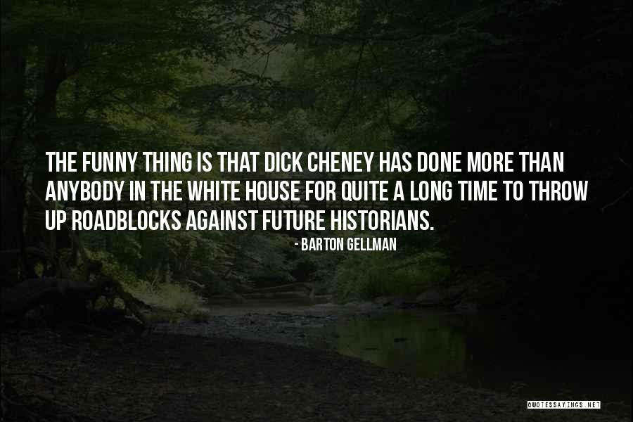 Taliansky Chrtik Quotes By Barton Gellman Taliansky Chrtik Quotes By Barton Gellman